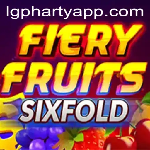 Discover the Thrilling World of FieryFruitsSixFold in LGPharty