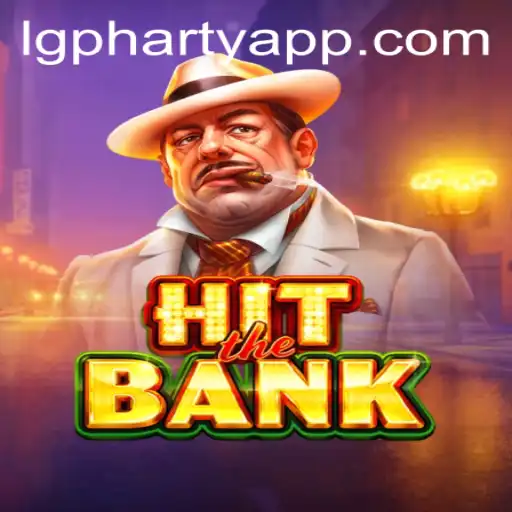 HitTheBank: A Thrilling Adventure with LGPharty